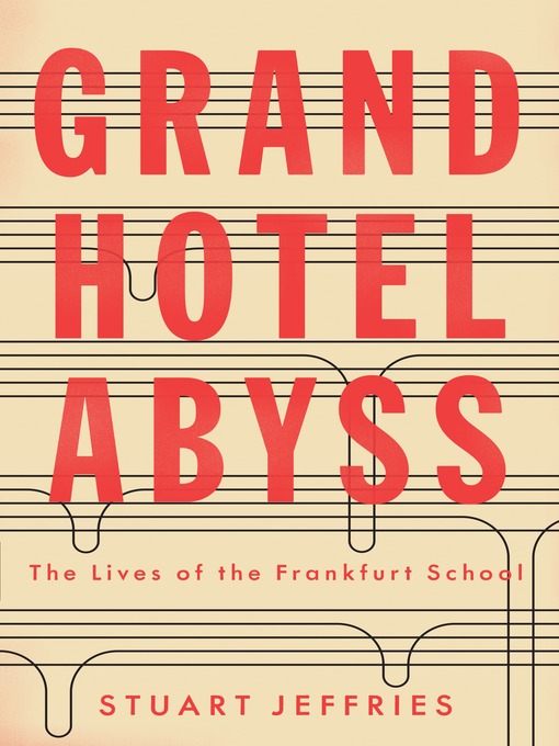 Title details for Grand Hotel Abyss by Stuart Jeffries - Wait list